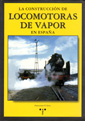 La construcción de locomotoras de vapor en España